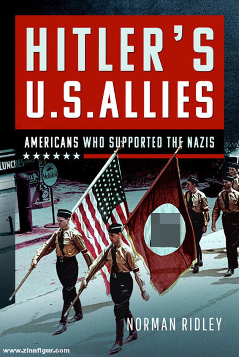 Frontline Books Ridley, Norman: Hitler's U.S. Allies. Americans Who Supported the Nazis