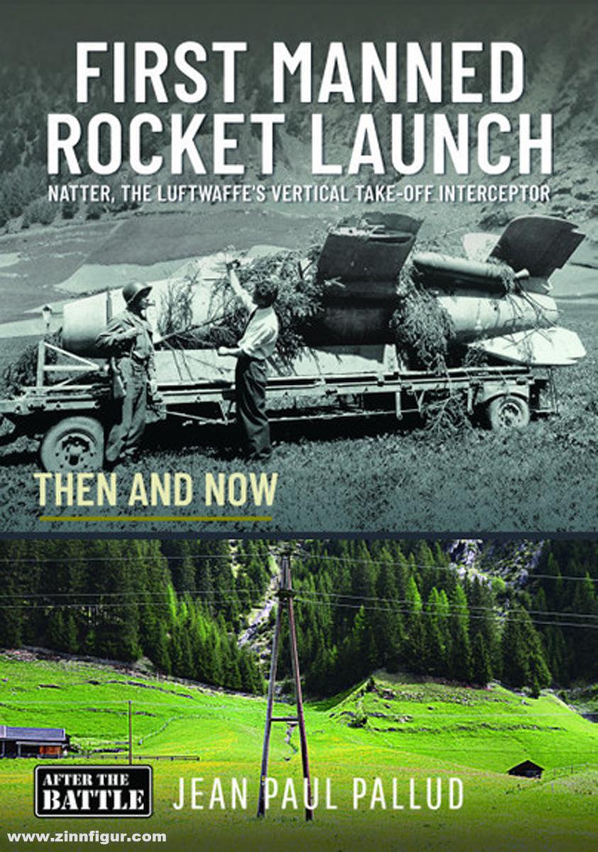 Pallud, Jean Paul: First Manned Rocket Launch. Then and Now