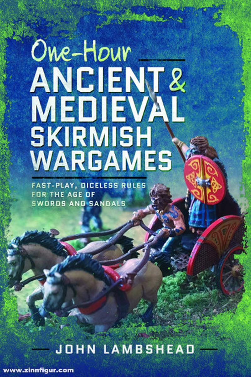 Pen & Sword Books Lambshead, John: One-hour Ancient and Medieval Skirmish Wargames. Fast-play, Dice-less Rules for the Age of Swords and Sandals