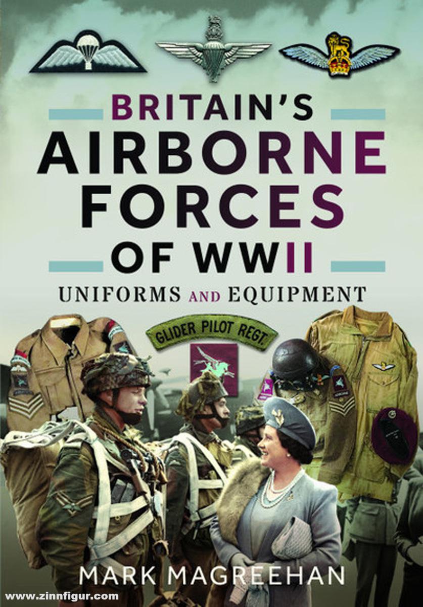Frontline Books Magreehan, Mark: Britain's Airborne Forces of WWII. Uniforms and Equipment