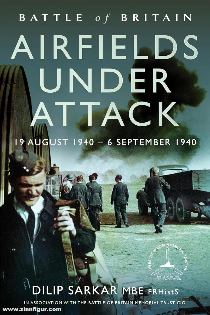 Pen & Sword Books Sarkar, Dilip: Battle of Britain. Band 4: Airfields under Attack. 19 August - 6 September 1940