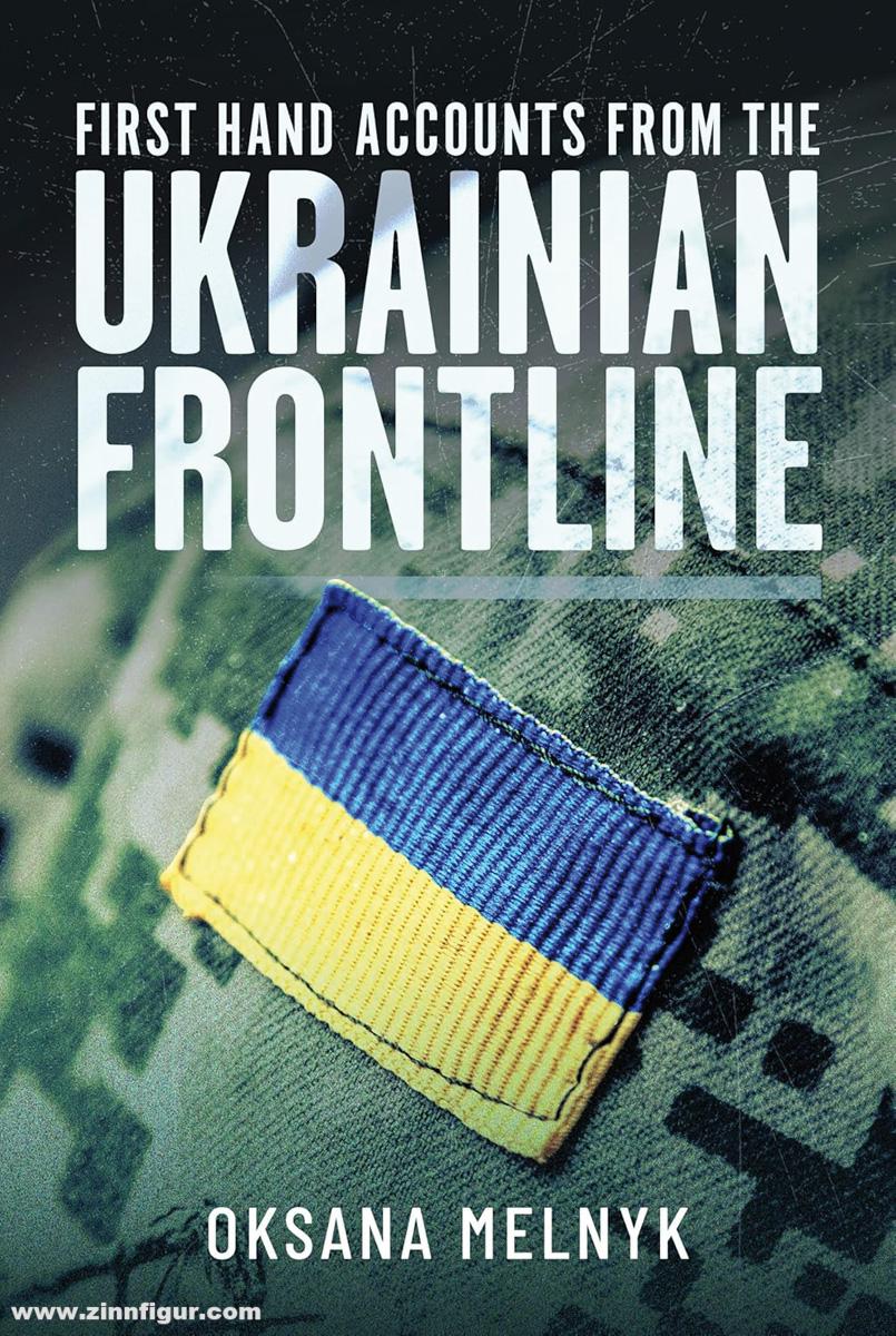 Pen & Sword Books Melnyk, Oksana: First-Hand Accounts from the Ukranian Frontline