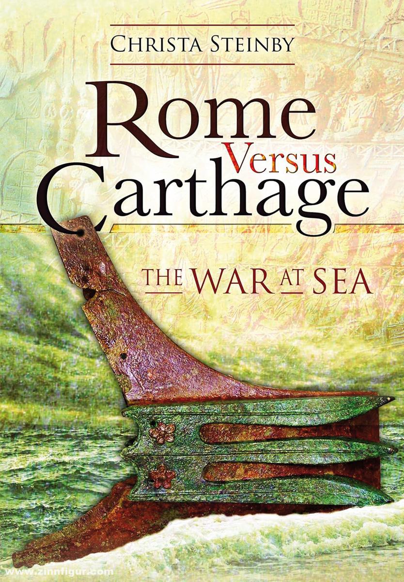 Pen & Sword Books Steinby, Christa: Rome versus Carthage. War at Sea