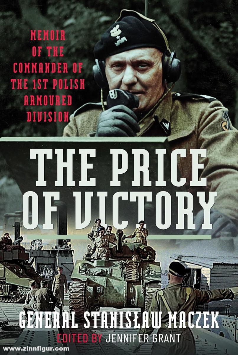Pen & Sword Books Maczek, Stanislaw: The Price of Victory. General Stanislaw Maczek. A Polish Tank Commander's Memoir