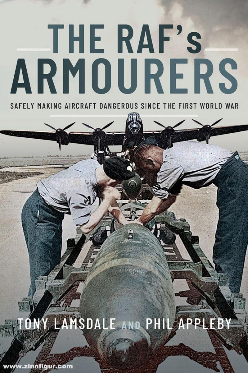 Pen & Sword Books Lamsdale, Tony/Appleby, Phil: The RAF's Armourers