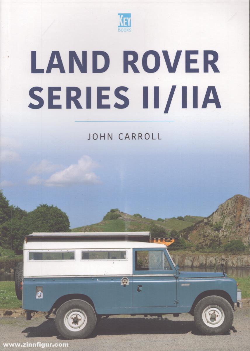 Key Publishing Carroll, John: Land Rover Series II/IIA