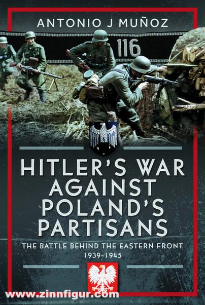 Frontline Books Munoz, Antinio J.: Hitler's War Against Poland's Partisans