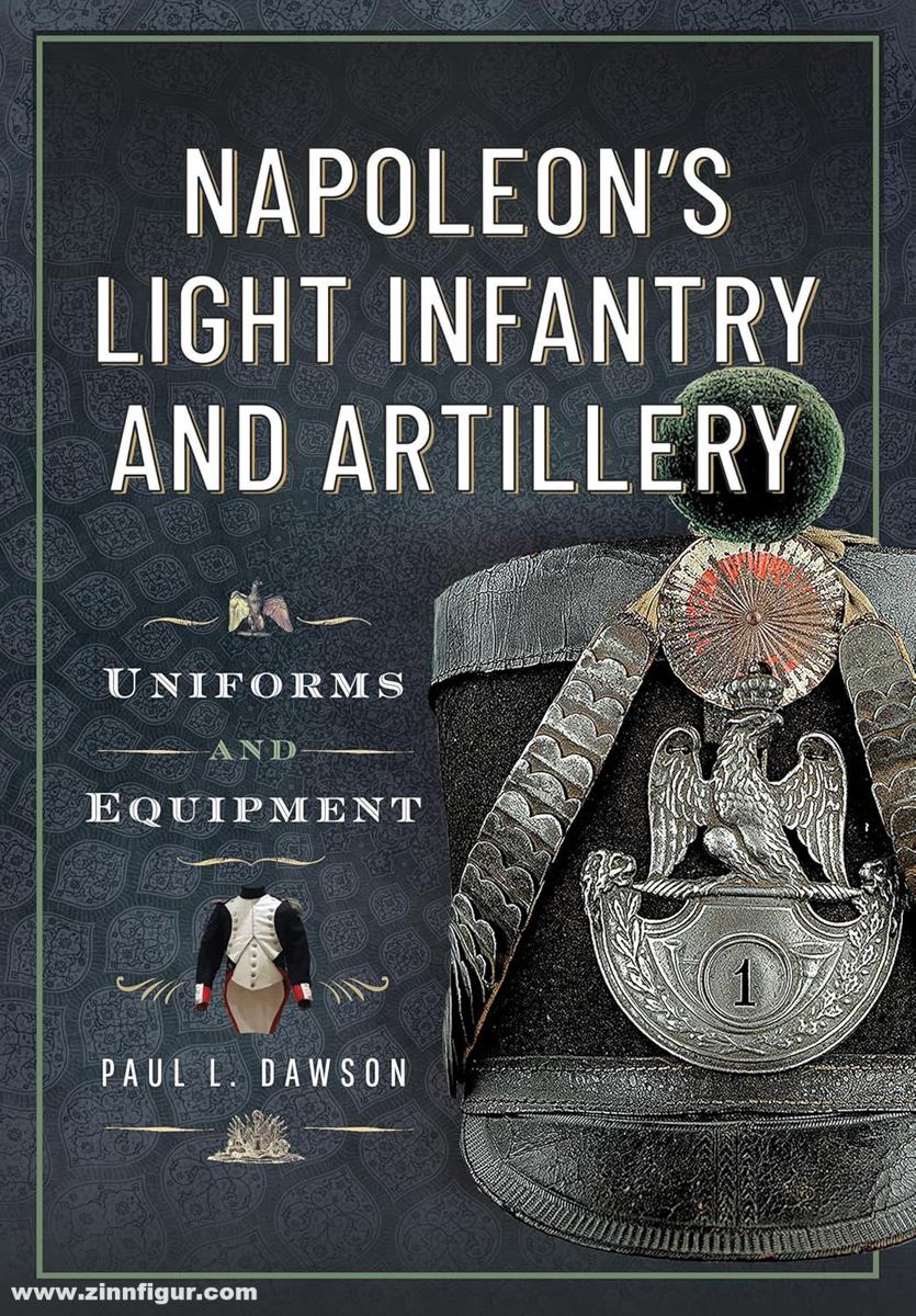 Frontline Books Dawson, Paul L.: Napoleon's Light Infantry and Artillery