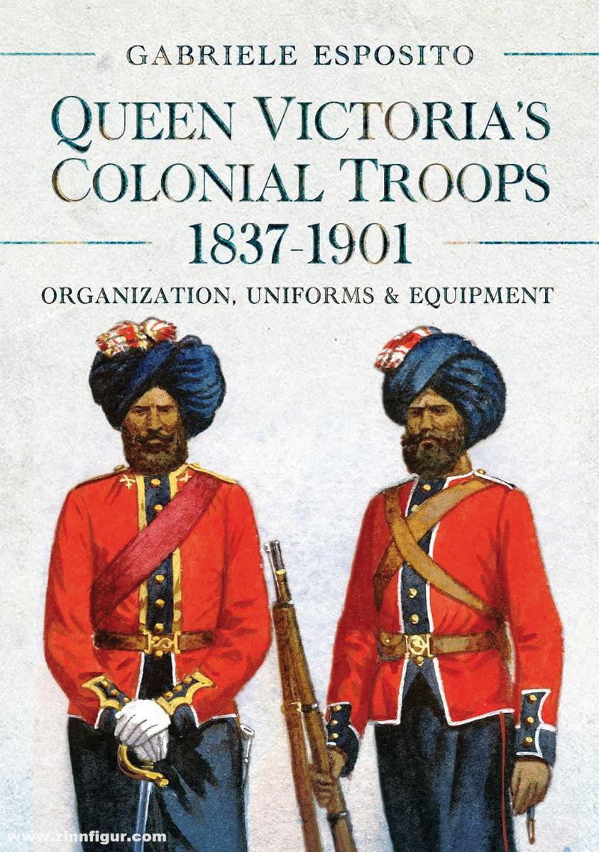 Pen & Sword Books Esposito, Gabriele: Queen Victoria's Colonial Troops, 1837-1901