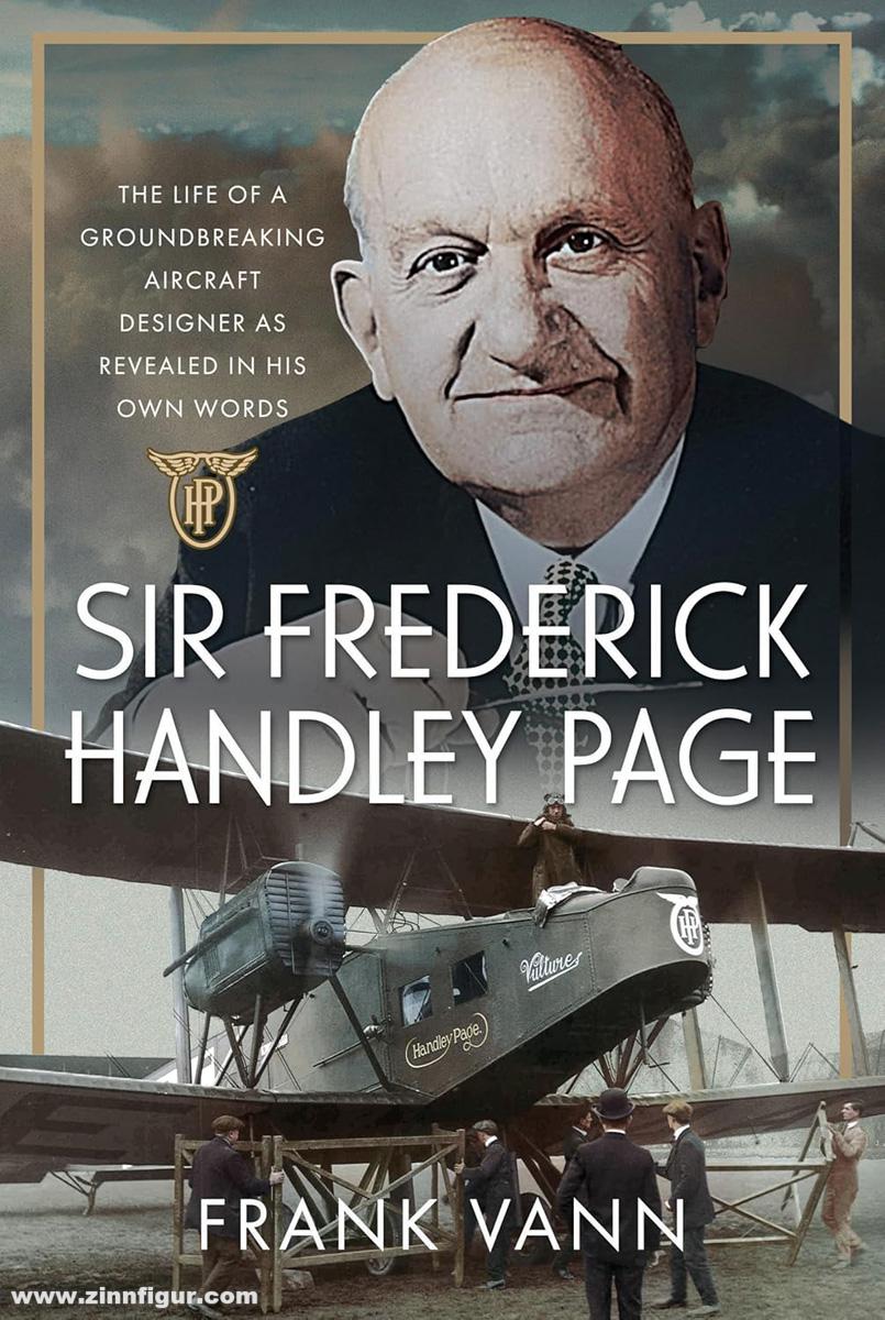 Pen & Sword Books Vann, Frank: Sir Frederick Handley Page