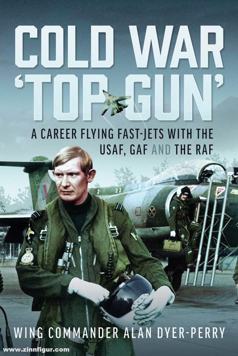 Pen & Sword Books Dyer-Perry, Alan: Cold War 'Top Gun'