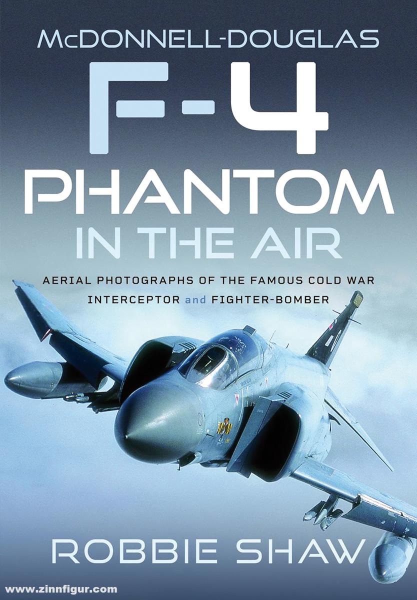 Pen & Sword Books Shaw, Robbie: F-4 Phantom in the Air