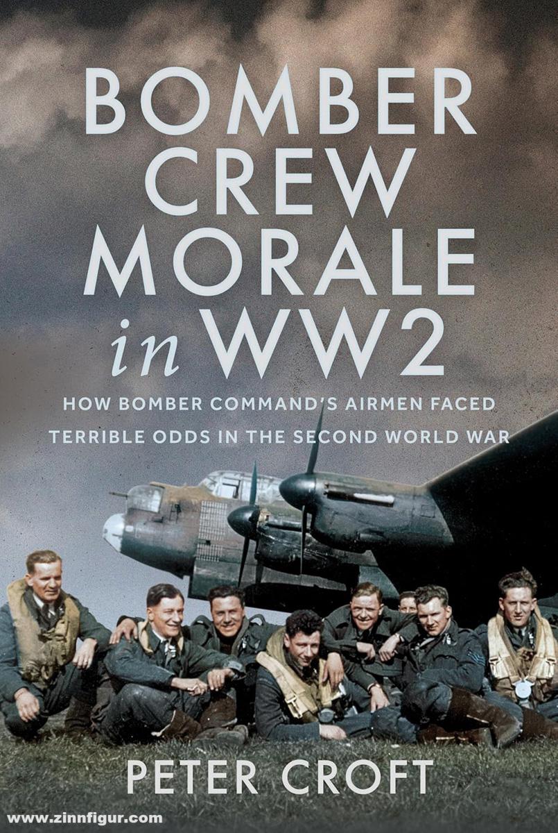 Pen & Sword Books Croft, Peter: Bomber Crew Morale in WW2