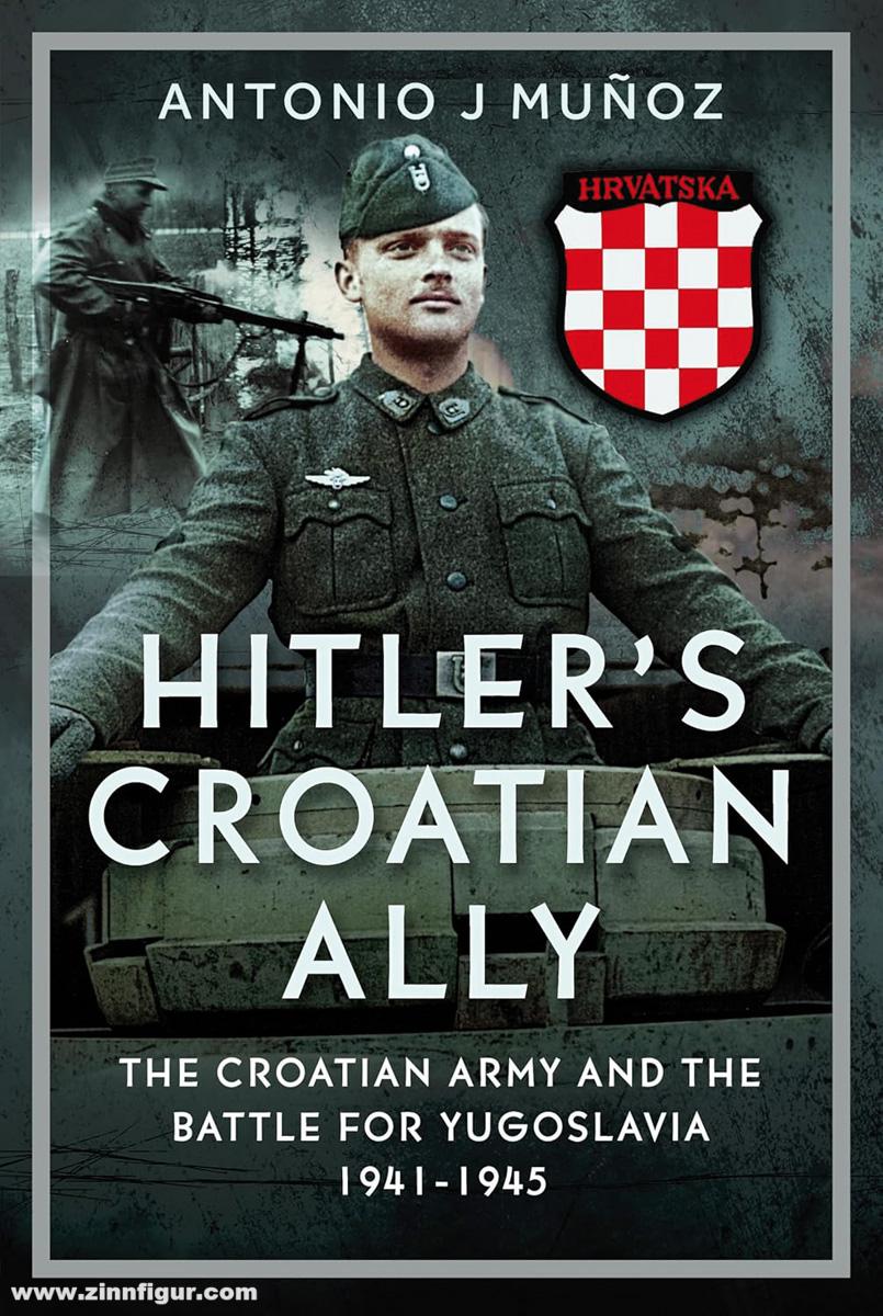 Frontline Books Munoz, Antonio J.: Hitler's Croatian Ally