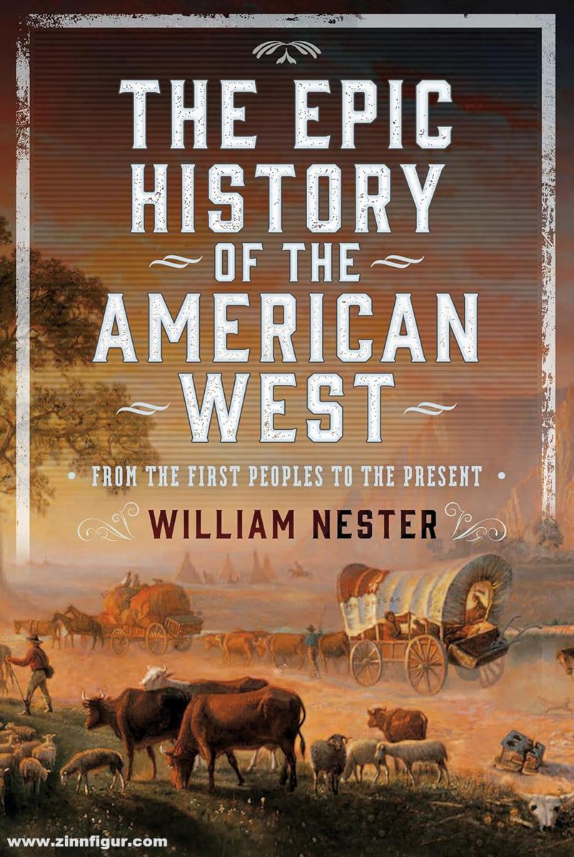 Frontline Books Nester, William: The Epic History of the American West