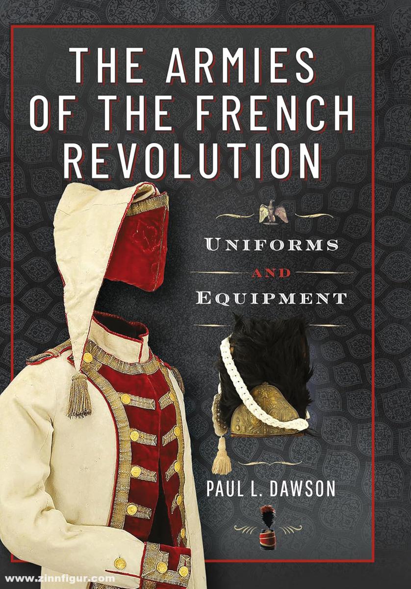 Frontline Books Dawson, Paul L.: The Armies of the French Revolution