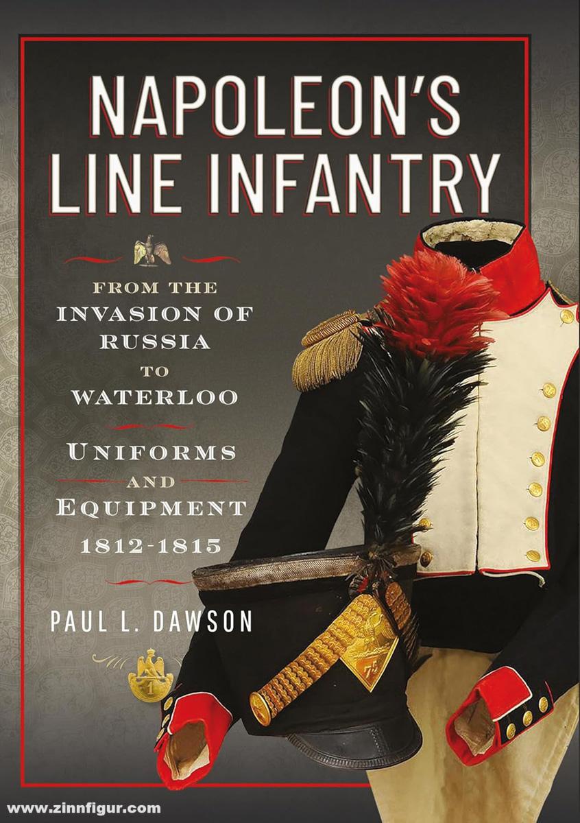 Frontline Books Dawson, Paul L.: Napoleon’s Line Infantry