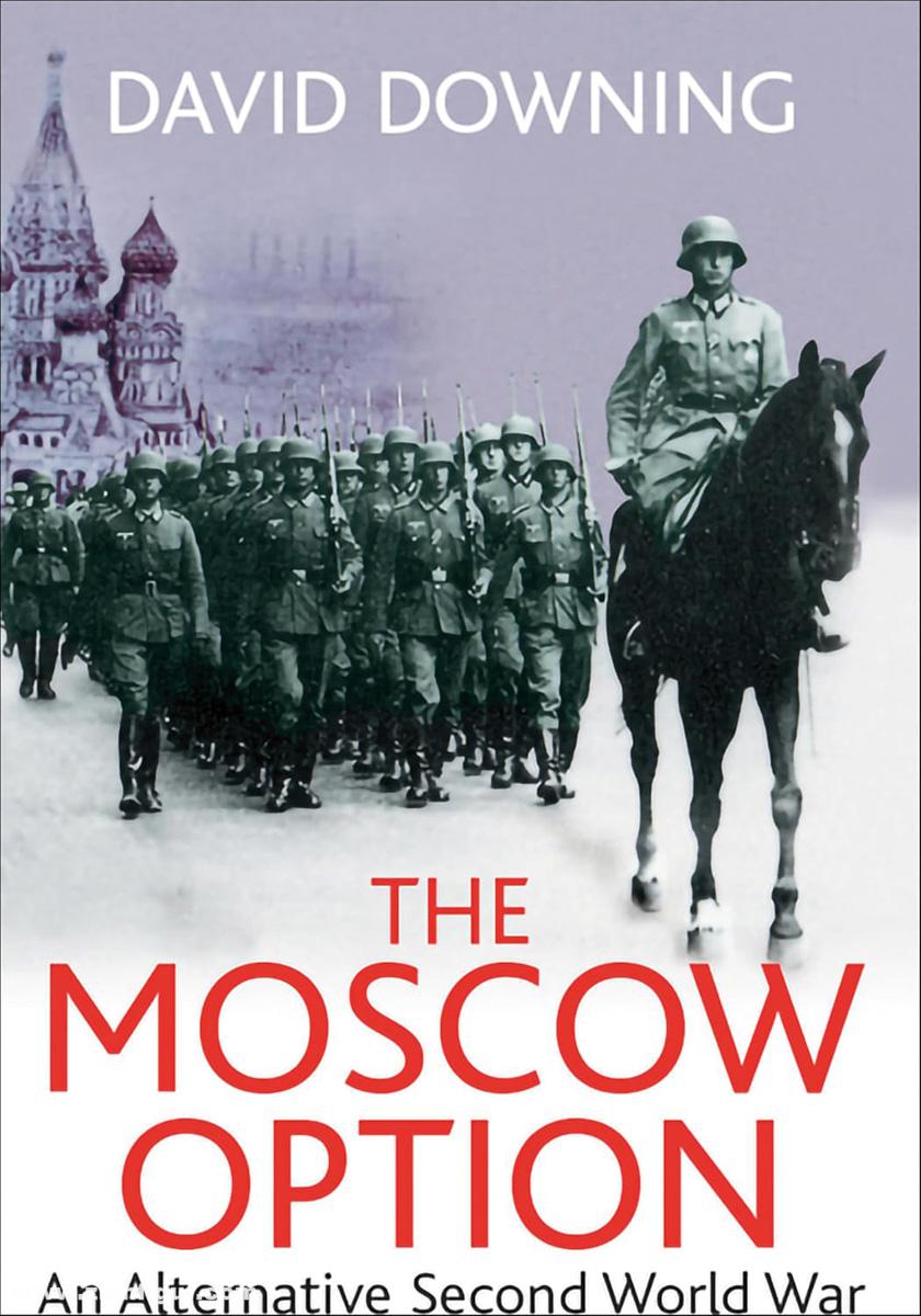 Greenhill Books Downing, David: The Moscow Option