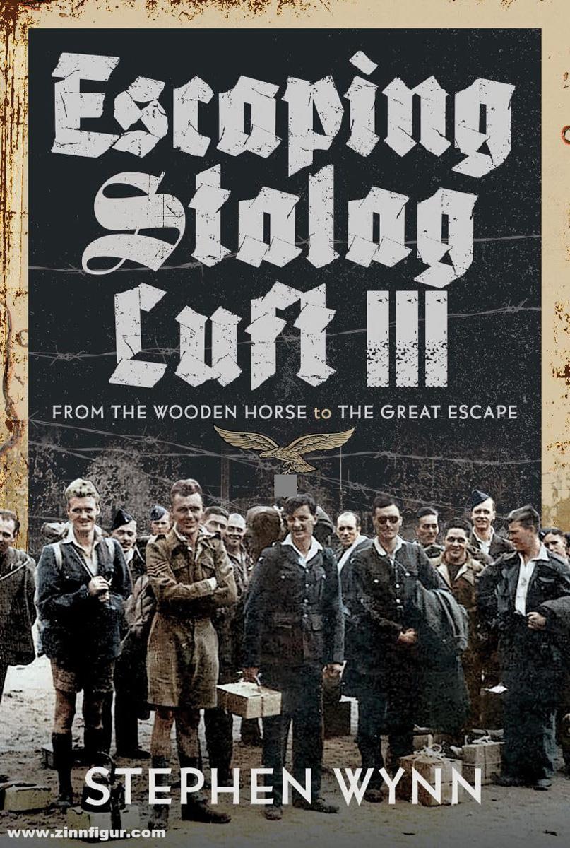 Pen & Sword Books Wynn, Stephen: Escaping Stalag Luft III