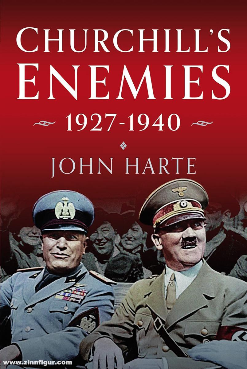 Pen & Sword Books Harte, John: Churchill's Enemies 1927-1940