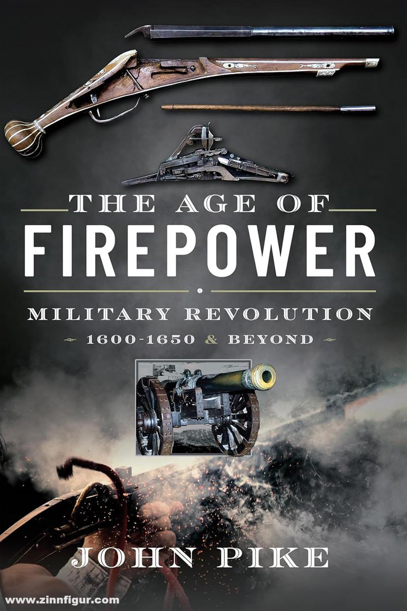 Pen & Sword Books Pile, John: The Age of Firepower