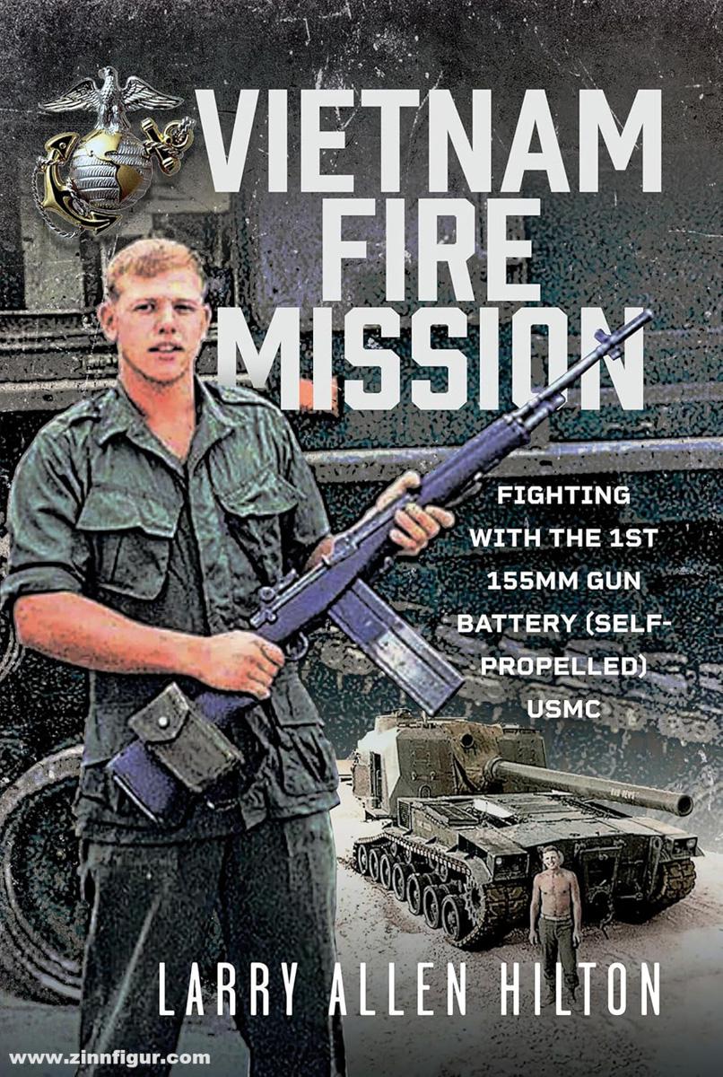 Pen & Sword Books Hilton, Larry A.: Vietnam Fire Mission