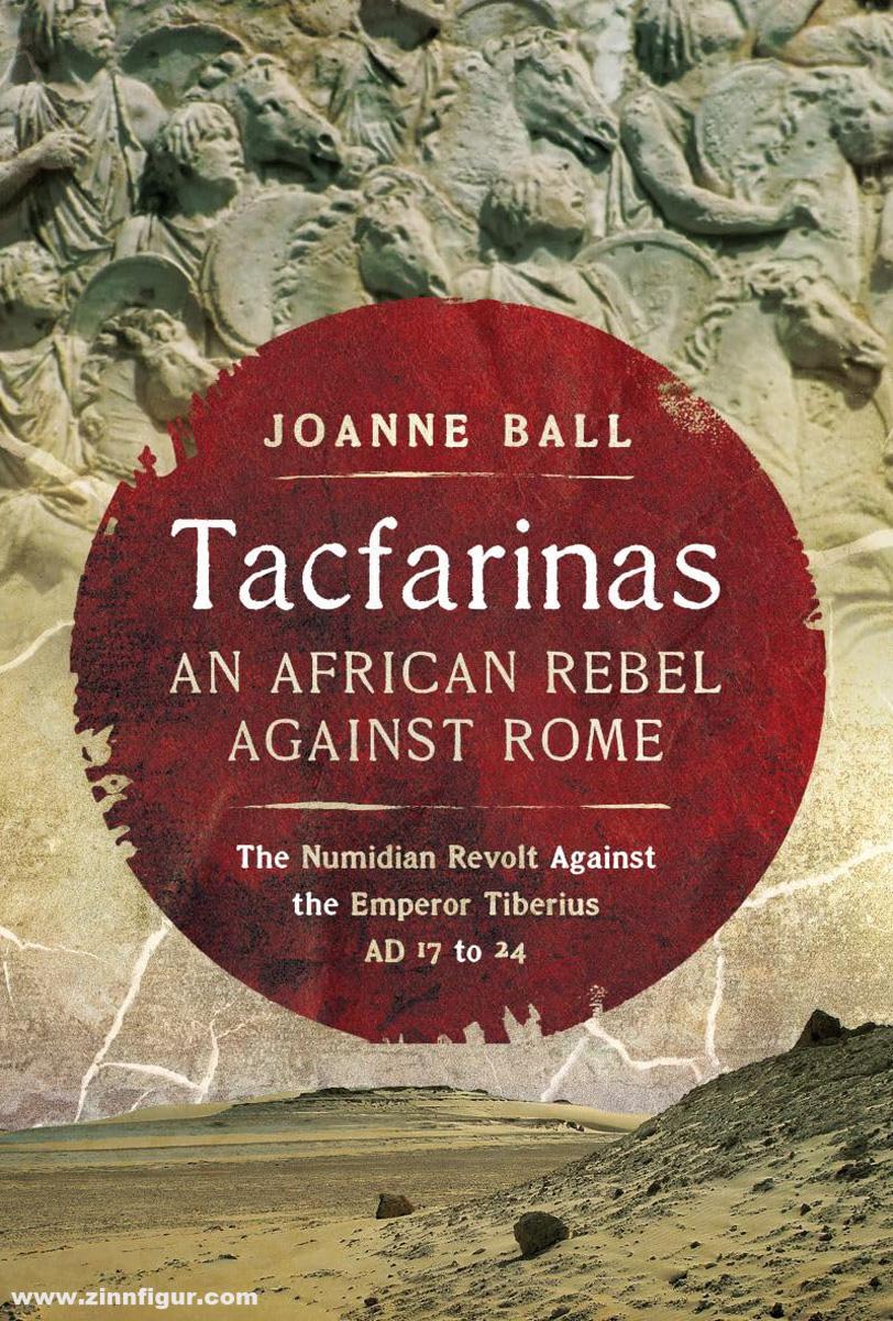 Pen & Sword Books Ball, Joanne: Tacfarinas. An African Rebel against Rome