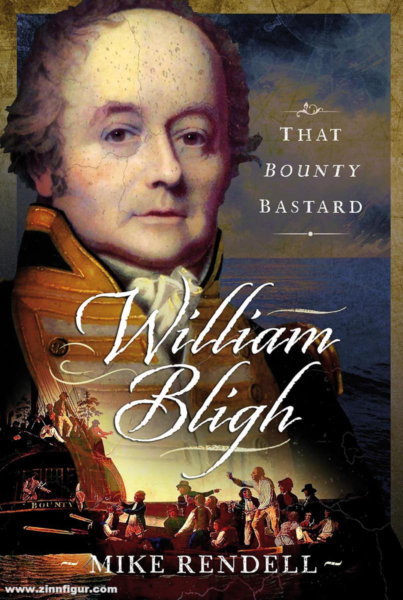 Pen & Sword Books Rendell, Mike: William Bligh
