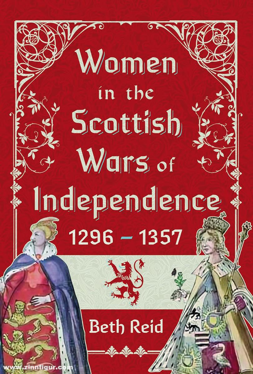 Pen & Sword Books Reid, Beth: Women in the Scottish Wars of Independence 1296-1357