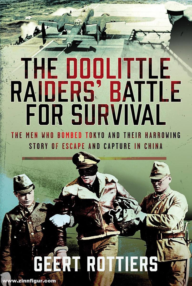Pen & Sword Books Rottiers, Geert: The Doolittle Raiders' Battle for Survival