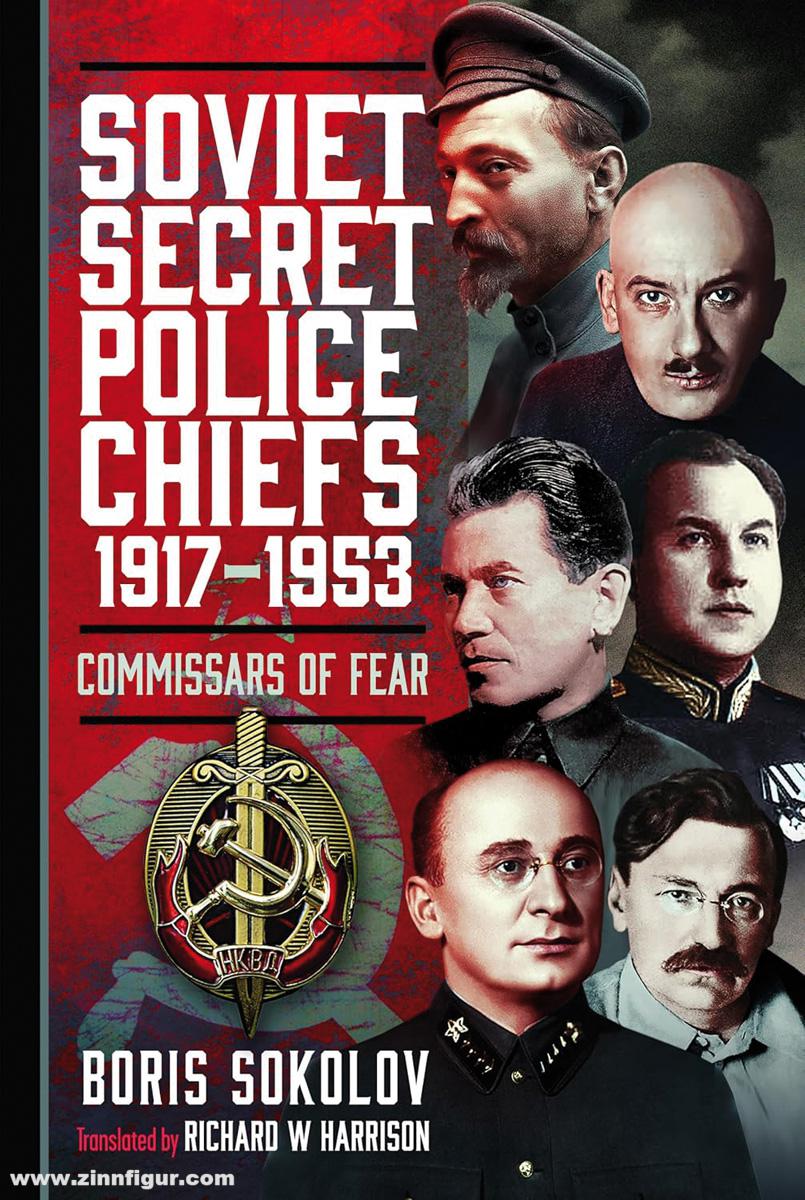 Pen & Sword Books Sokolov, Boris/Harrison, Richard W.: Soviet Secret Police Chiefs 1917-1953