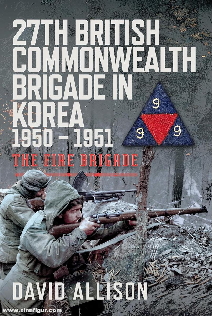 Pen & Sword Books Allison, David: 27th British Commonwealth Brigade in Korea 1950-1951