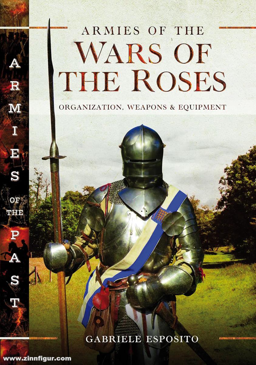 Pen & Sword Books Esposito, Gabriele: Armies of the Wars of the Roses