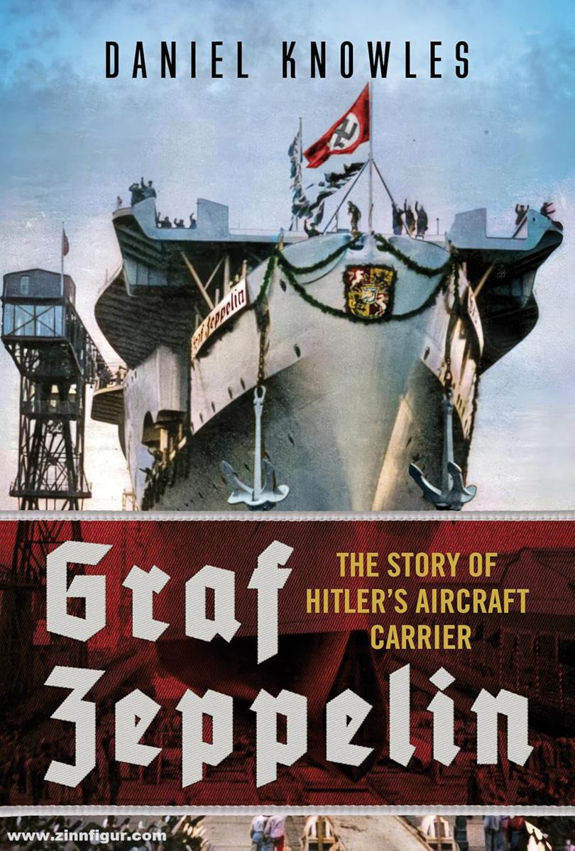 Fonthill Media Knowles, Daniel: Graf Zeppelin