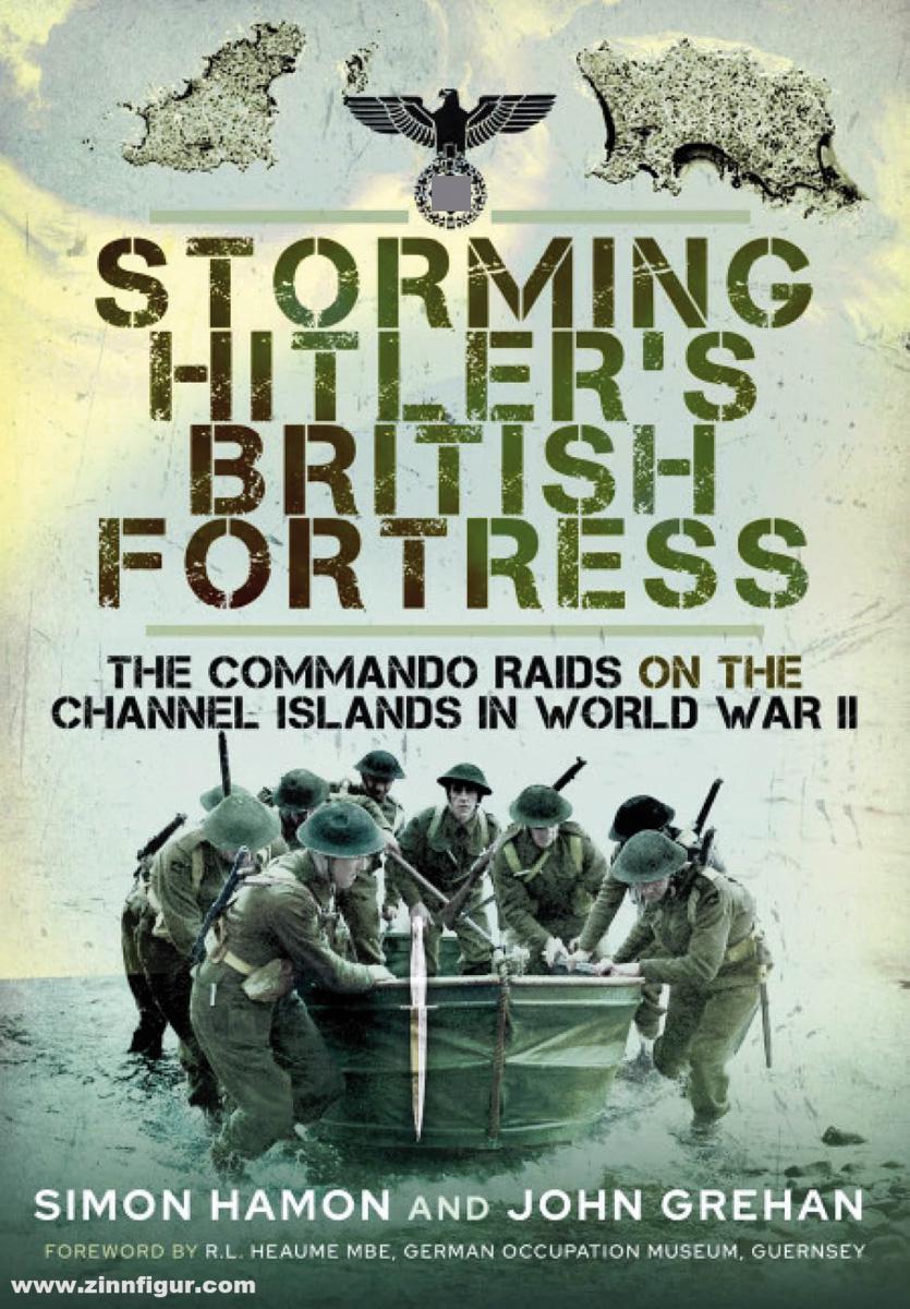 Frontline Books Hamon, Simon/Grehan, John: Storming Hitler's British Fortress