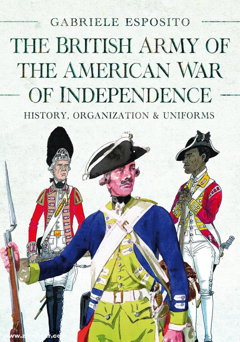Pen & Sword Books Esposito, Gabriele: The British Army of the American War of Independence