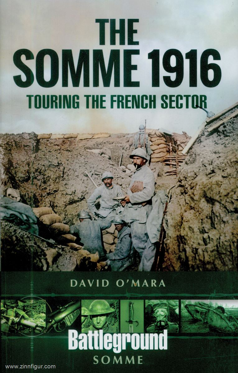 Pen & Sword Books O'Mara, David: The Somme 1916. Touring the french Sector