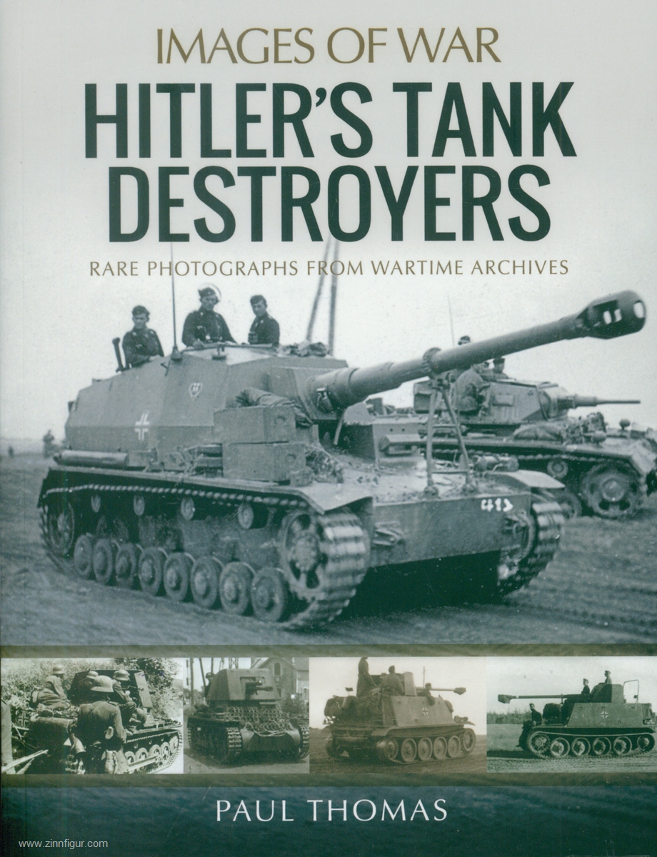 Pen & Sword Books Thomas, Paul: Images of War. Hitler's Tank Destroyers. Rare Photographs from Wartime Archives