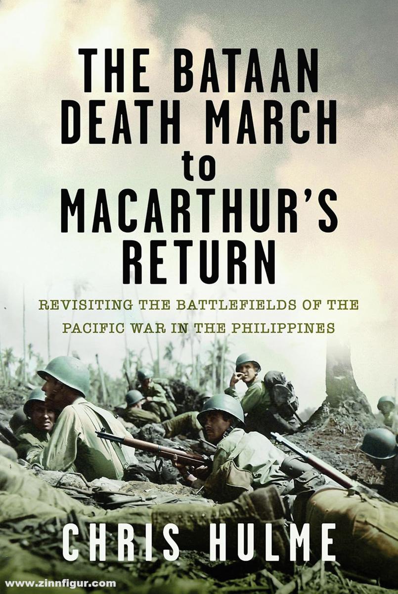 Frontline Books Hulme, Chris: The Bataan Death March to MacArthur’s Return