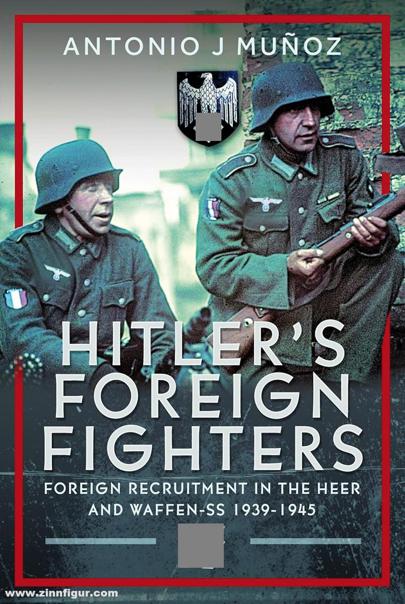 Frontline Books Munoz, Antonio J.: Hitler's Foreign Fighters