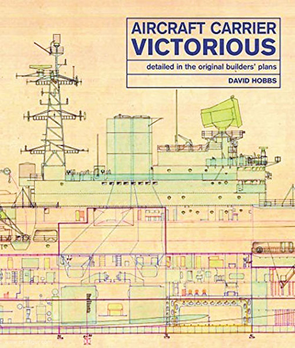 Pen & Sword Books Hobbs, David: Aircraft Carrier Victorious. Detailed in the Original Builders' Plans