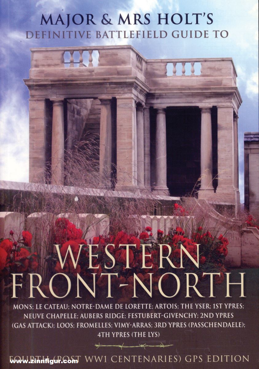 Pen & Sword Books Holt, T./Holt, V.: Major & Mrs Holt's Concise Illustrated Battlefield Guide. The Western Front - North. 4th (Post WWI Centenaries) GPS Edition