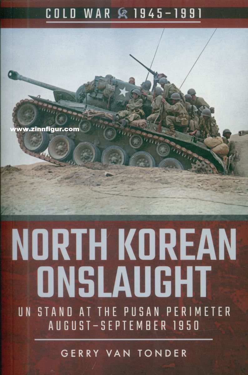 Pen & Sword Books Tonder, Gerry van: North Korean Onslaught. Band 2: UN Stand at the Pusan Perimeter, August 1950