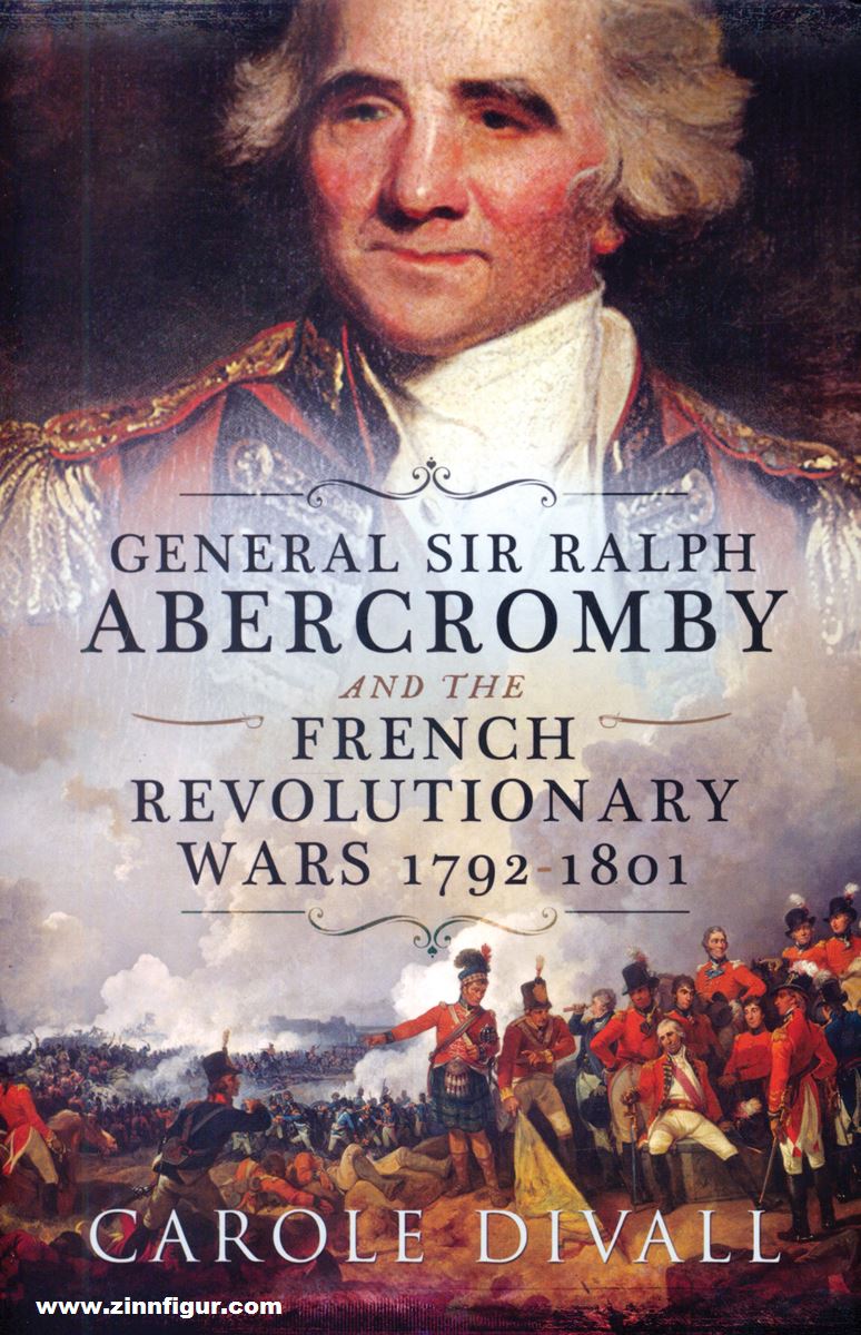 Pen & Sword Books Divall, Carole: General Sir Ralph Abercromby and the French Revolutionary Wars 1792-1801
