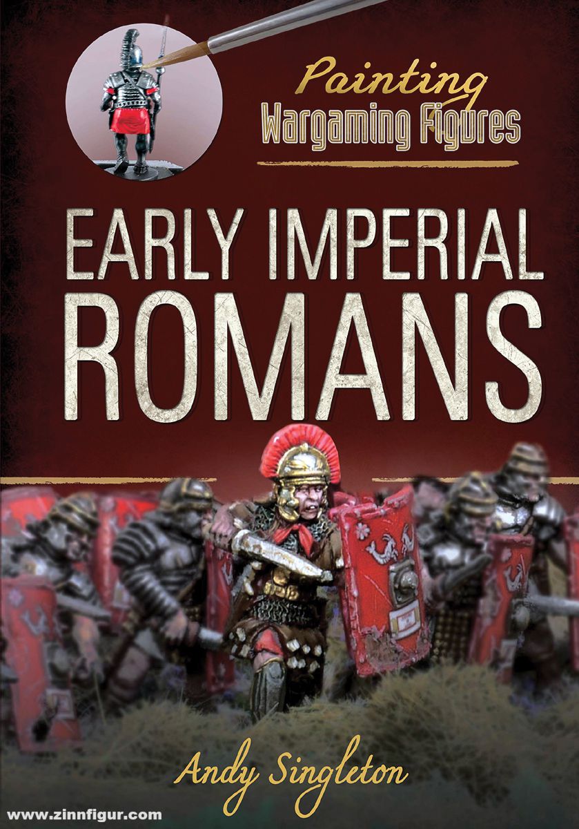 Pen & Sword Books Singleton, Andy: Painting Wargaming Figures: Early Imperial Romans