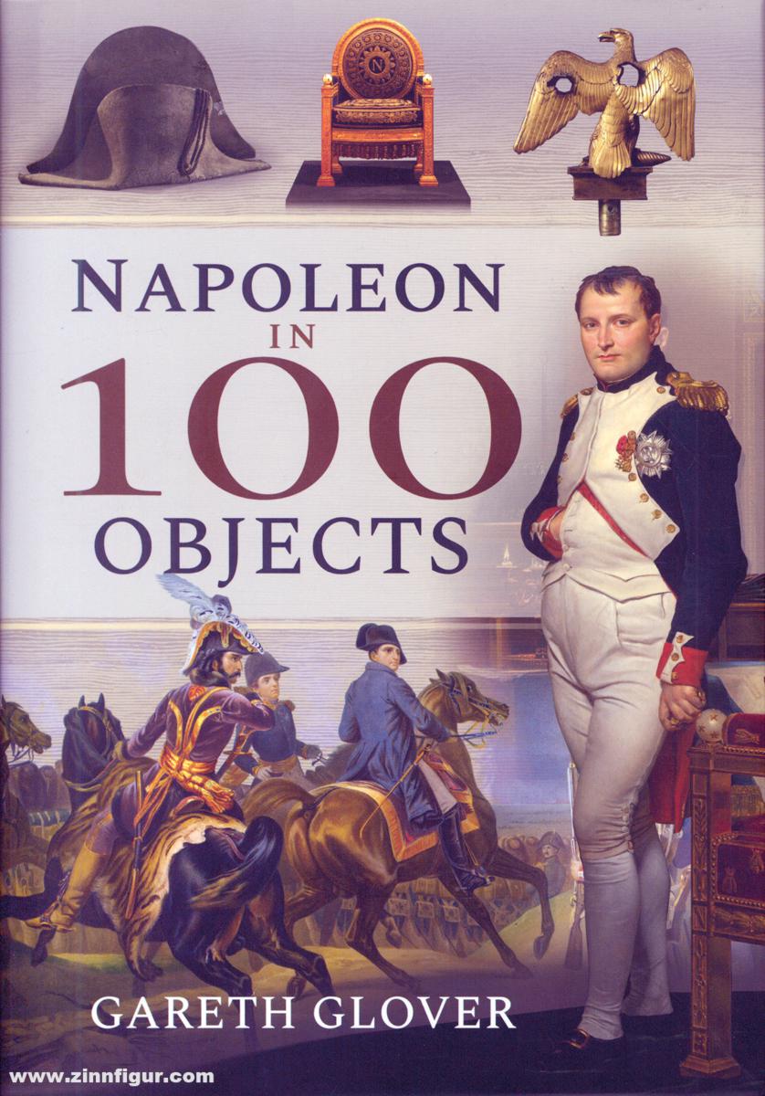 Frontline Books Glover, Gareth: Napoleon in 100 Objects