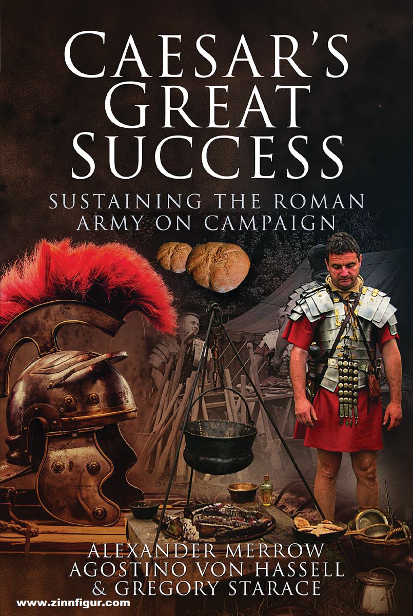 Frontline Books Merrow, Alexander: Caesar's Great Success. Sustaining the Roman Army on Campaign