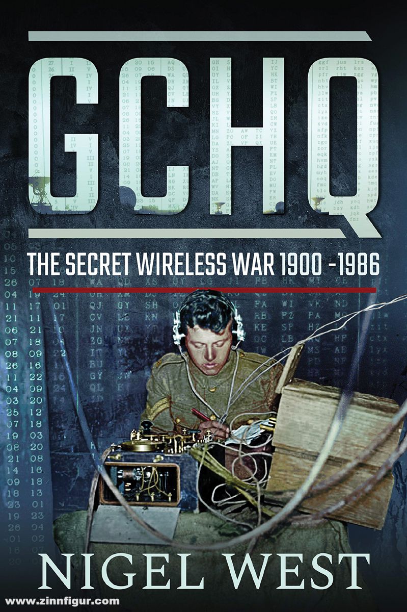 Frontline Books West, Nigel: GCHQ. The Secret Wireless War 1900-1986
