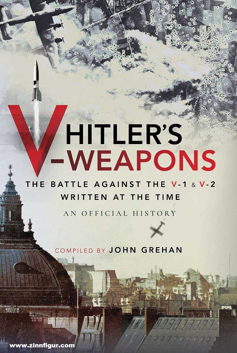 Frontline Books Grehan, John: Hitler's V-Weapons. The Battle against the V1 and V2 in WWII