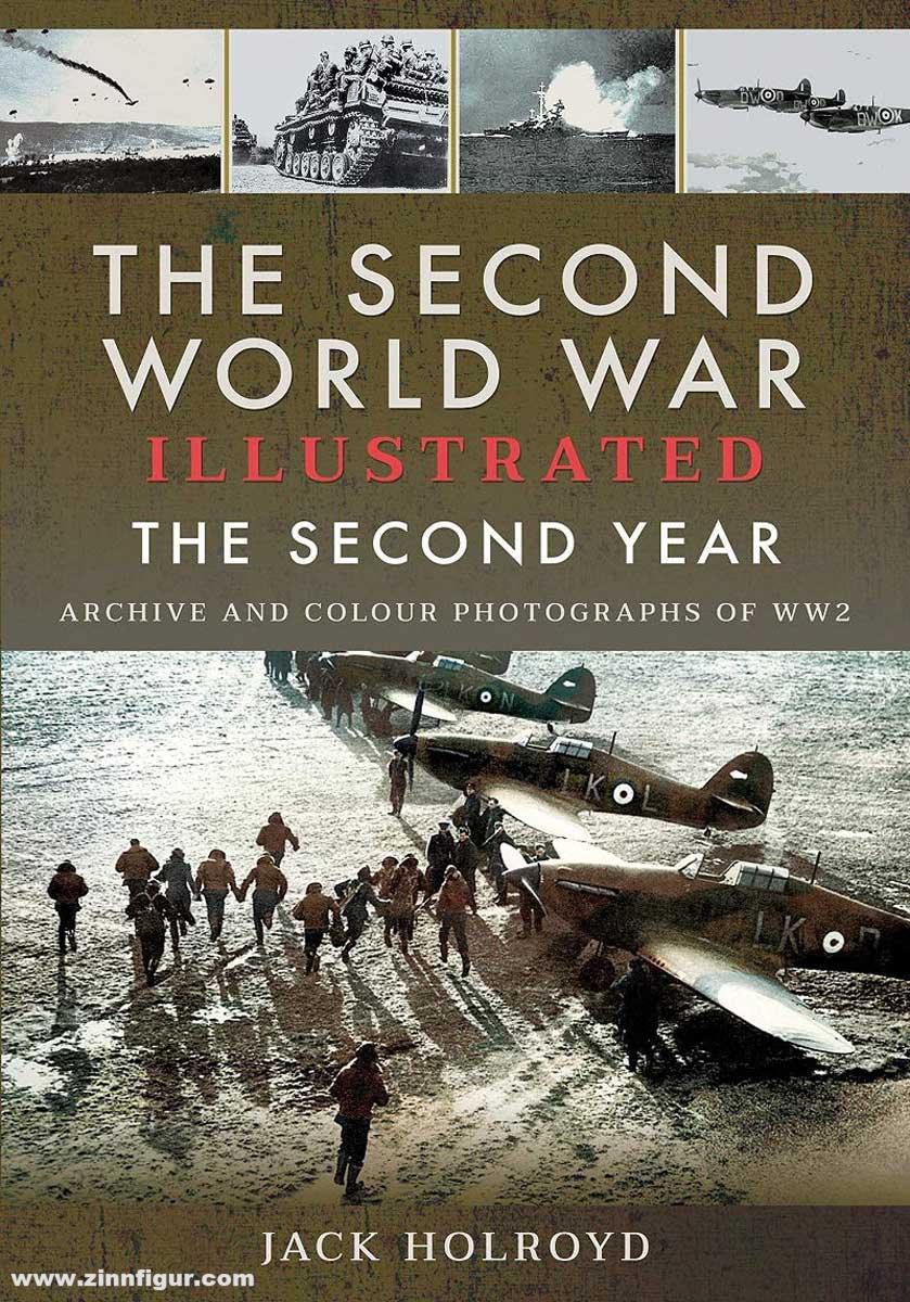 Pen & Sword Books Holroyd, Jack: The Second World War Illustrated. The second Year. Archive and Colour Photographs of WW2